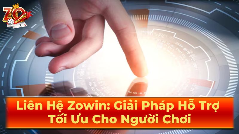 Cam Kết Của Zowin Về Hỗ Trợ Khách Hàng